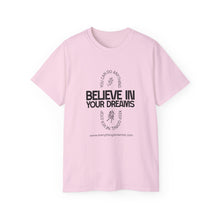 Load image into Gallery viewer, Believe in Your Dreams Unisex Ultra Cotton Tee