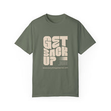 Load image into Gallery viewer, Motivational Unisex T-Shirt - "Get Back Up" - Garment-Dyed Tee for Everyday Inspiration