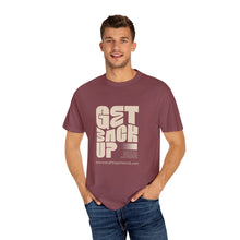 Load image into Gallery viewer, Motivational Unisex T-Shirt - "Get Back Up" - Garment-Dyed Tee for Everyday Inspiration
