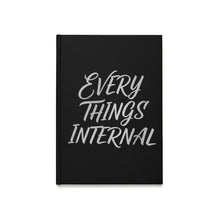 Load image into Gallery viewer, Creative Hardcover Journal - "EVERY THINGS INTERNAL" | A5 Notebook for Reflective Writing