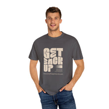 Load image into Gallery viewer, Motivational Unisex T-Shirt - "Get Back Up" - Garment-Dyed Tee for Everyday Inspiration