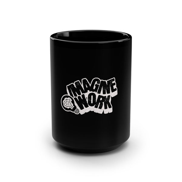 Imagine Work Black Mug, 15oz Coffee Cup, Creative Inspiration Mug, Unique Gift for Artists, Motivational Drinkware, Home Office Decor