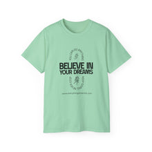 Load image into Gallery viewer, Believe in Your Dreams Unisex Ultra Cotton Tee
