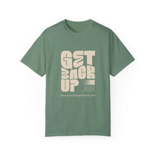 Load image into Gallery viewer, Motivational Unisex T-Shirt - "Get Back Up" - Garment-Dyed Tee for Everyday Inspiration
