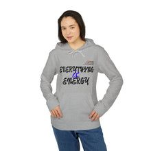Load image into Gallery viewer, Unisex Fleece Hoodie - "Everything & Energy" - Cozy Comfort for Active Lifestyles