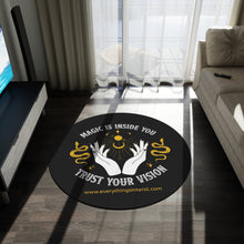 Load image into Gallery viewer, Mystical Round Rug - "Magic is Inside You, Trust Your Vision" Design