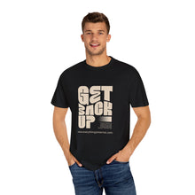 Load image into Gallery viewer, Motivational Unisex T-Shirt - "Get Back Up" - Garment-Dyed Tee for Everyday Inspiration