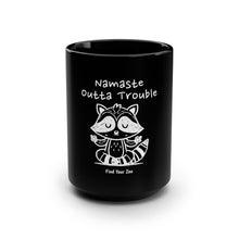 Load image into Gallery viewer, Namasté Outta Trouble Black Mug - 15oz Zen Coffee Cup for Relaxation and Mindfulness