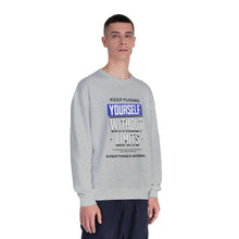 Load image into Gallery viewer, Motivational Crewneck Sweatshirt - Keep Pushing Yourself Without Limits