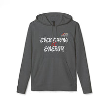 Load image into Gallery viewer, Unisex Fleece Hoodie - "Everything & Energy" - Cozy Comfort for Active Lifestyles