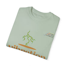 Load image into Gallery viewer, Vibration Frequency Shift T-Shirt - Unisex Garment-Dyed Tee for Positive Energy & Mindfulness