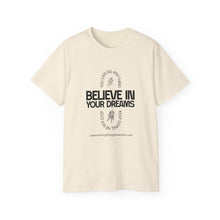 Load image into Gallery viewer, Believe in Your Dreams Unisex Ultra Cotton Tee
