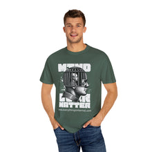 Load image into Gallery viewer, Mind Over Matter Unisex T-Shirt, Graphic Tee, Positive Vibes Shirt, Casual Wear, Gift for Friends, Motivational Apparel