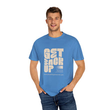 Load image into Gallery viewer, Motivational Unisex T-Shirt - "Get Back Up" - Garment-Dyed Tee for Everyday Inspiration