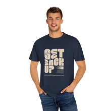 Load image into Gallery viewer, Motivational Unisex T-Shirt - "Get Back Up" - Garment-Dyed Tee for Everyday Inspiration