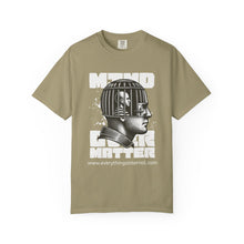 Load image into Gallery viewer, Mind Over Matter Unisex T-Shirt, Graphic Tee, Positive Vibes Shirt, Casual Wear, Gift for Friends, Motivational Apparel
