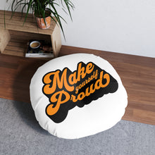 Load image into Gallery viewer, Motivational Tufted Floor Pillow – Make Yourself Proud &amp; Everything&#39;s Internal
