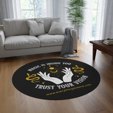 Load image into Gallery viewer, Mystical Round Rug - &quot;Magic is Inside You, Trust Your Vision&quot; Design
