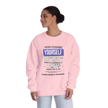 Load image into Gallery viewer, Motivational Crewneck Sweatshirt - Keep Pushing Yourself Without Limits
