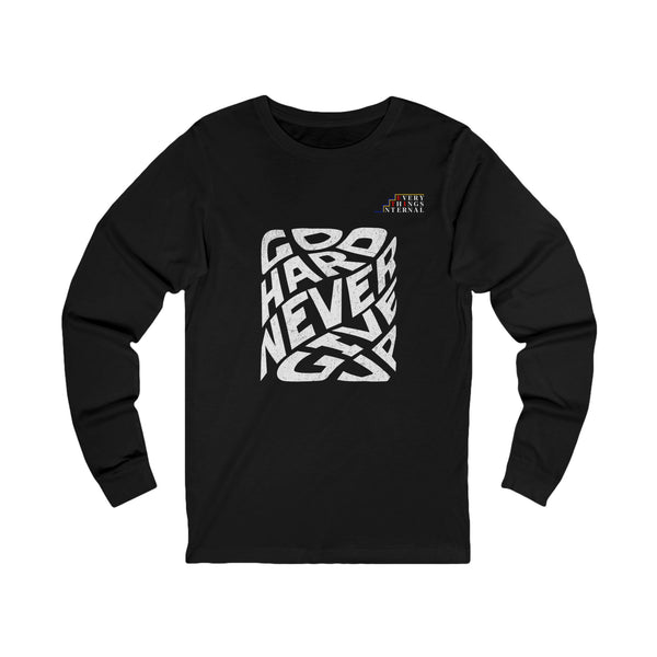 Motivational Unisex Long Sleeve Tee - 'Good Hard Never Give Up'