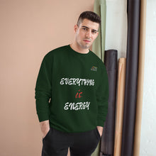 Load image into Gallery viewer, EVERYTHING IS ENERGY! COLLECTION BLACK CHAMPION SWEATSHIRT
