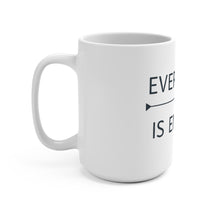 Load image into Gallery viewer, Energy Philosophy Coffee Mug 15oz | Inspirational Quote | Perfect Gift for Mindfulness &amp; Wellness Enthusiasts
