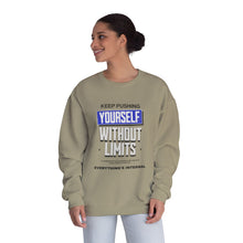Load image into Gallery viewer, Motivational Crewneck Sweatshirt - Keep Pushing Yourself Without Limits
