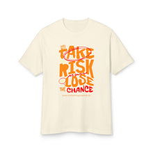Load image into Gallery viewer, Inspirational Unisex Heavyweight Cotton Tee - &quot;Take Risk &amp; Lose the Chance&quot;
