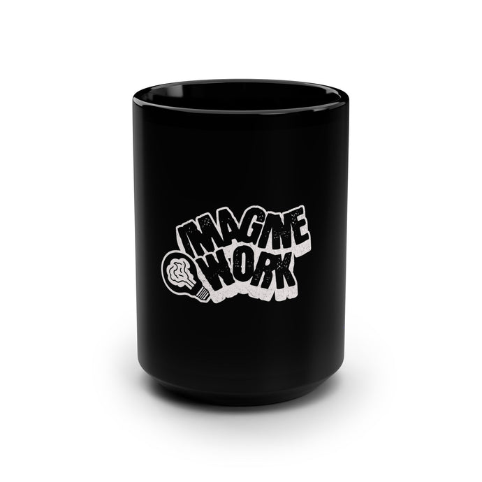 Imagine Work Black Mug, 15oz Coffee Cup, Creative Inspiration Mug, Unique Gift for Artists, Motivational Drinkware, Home Office Decor