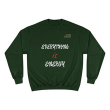 Load image into Gallery viewer, EVERYTHING IS ENERGY! COLLECTION BLACK CHAMPION SWEATSHIRT
