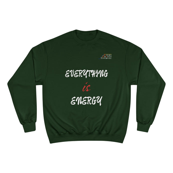 EVERYTHING IS ENERGY! COLLECTION BLACK CHAMPION SWEATSHIRT