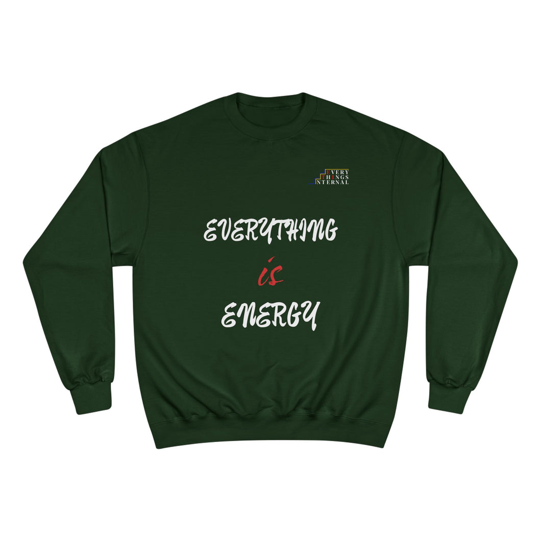EVERYTHING IS ENERGY! COLLECTION BLACK CHAMPION SWEATSHIRT