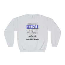 Load image into Gallery viewer, Motivational Crewneck Sweatshirt - Keep Pushing Yourself Without Limits
