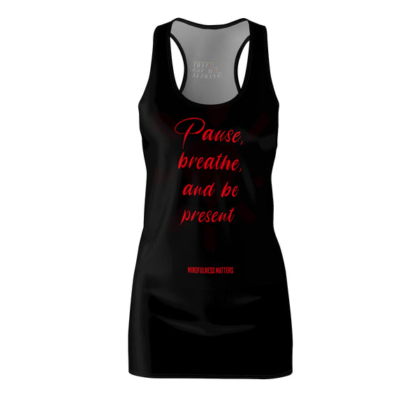 Mindfulness Matters Racerback Dress - Pause, Breathe, Be Present