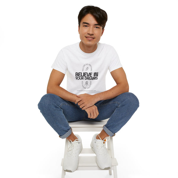 Believe in Your Dreams Unisex Ultra Cotton Tee