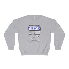 Load image into Gallery viewer, Motivational Crewneck Sweatshirt - Keep Pushing Yourself Without Limits
