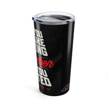 Load image into Gallery viewer, Inspirational 20oz Tumbler - Stay Motivated with Every Sip
