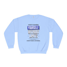 Load image into Gallery viewer, Motivational Crewneck Sweatshirt - Keep Pushing Yourself Without Limits
