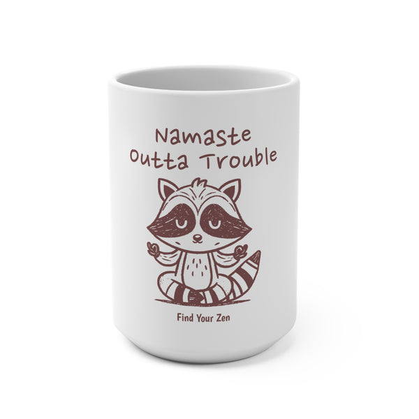 Namaste Outta Trouble 15oz Mug - Cute Raccoon Design for Zen Lovers