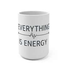 Load image into Gallery viewer, Energy Philosophy Coffee Mug 15oz | Inspirational Quote | Perfect Gift for Mindfulness &amp; Wellness Enthusiasts
