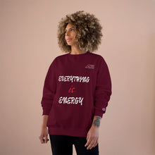 Load image into Gallery viewer, EVERYTHING IS ENERGY! COLLECTION BLACK CHAMPION SWEATSHIRT
