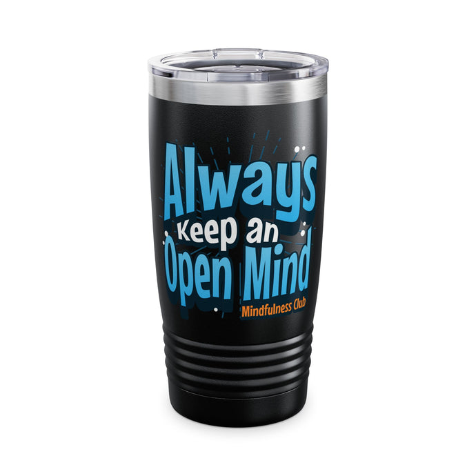 Mindfulness Club 20oz Ringneck Tumbler - Always Keep an Open Mind