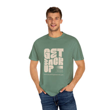 Load image into Gallery viewer, Motivational Unisex T-Shirt - &quot;Get Back Up&quot; - Garment-Dyed Tee for Everyday Inspiration
