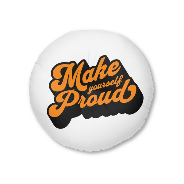 Motivational Tufted Floor Pillow – Make Yourself Proud & Everything's Internal