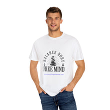 Load image into Gallery viewer, Unisex Garment-Dyed T-Shirt - &#39;Balance Body Free Mind&#39; Inspirational Tee
