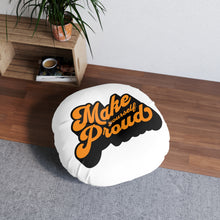 Load image into Gallery viewer, Motivational Tufted Floor Pillow – Make Yourself Proud &amp; Everything&#39;s Internal
